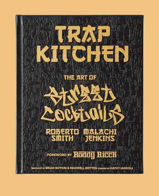 TRAP KITCHEN: THE ART OF STREET COCKTAILS