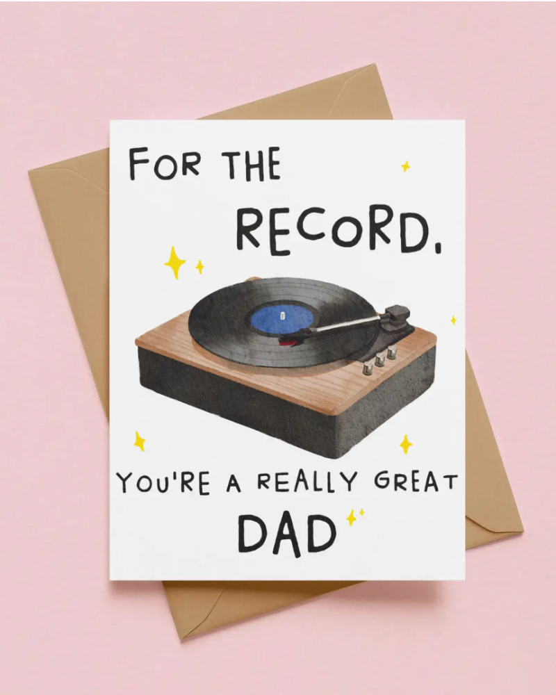 FOR THE RECORD GREAT DAD GREETING CARD