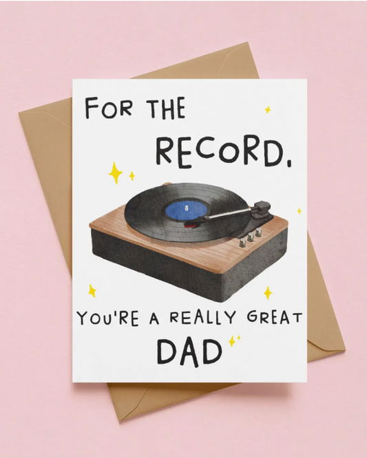 FOR THE RECORD GREAT DAD GREETING CARD