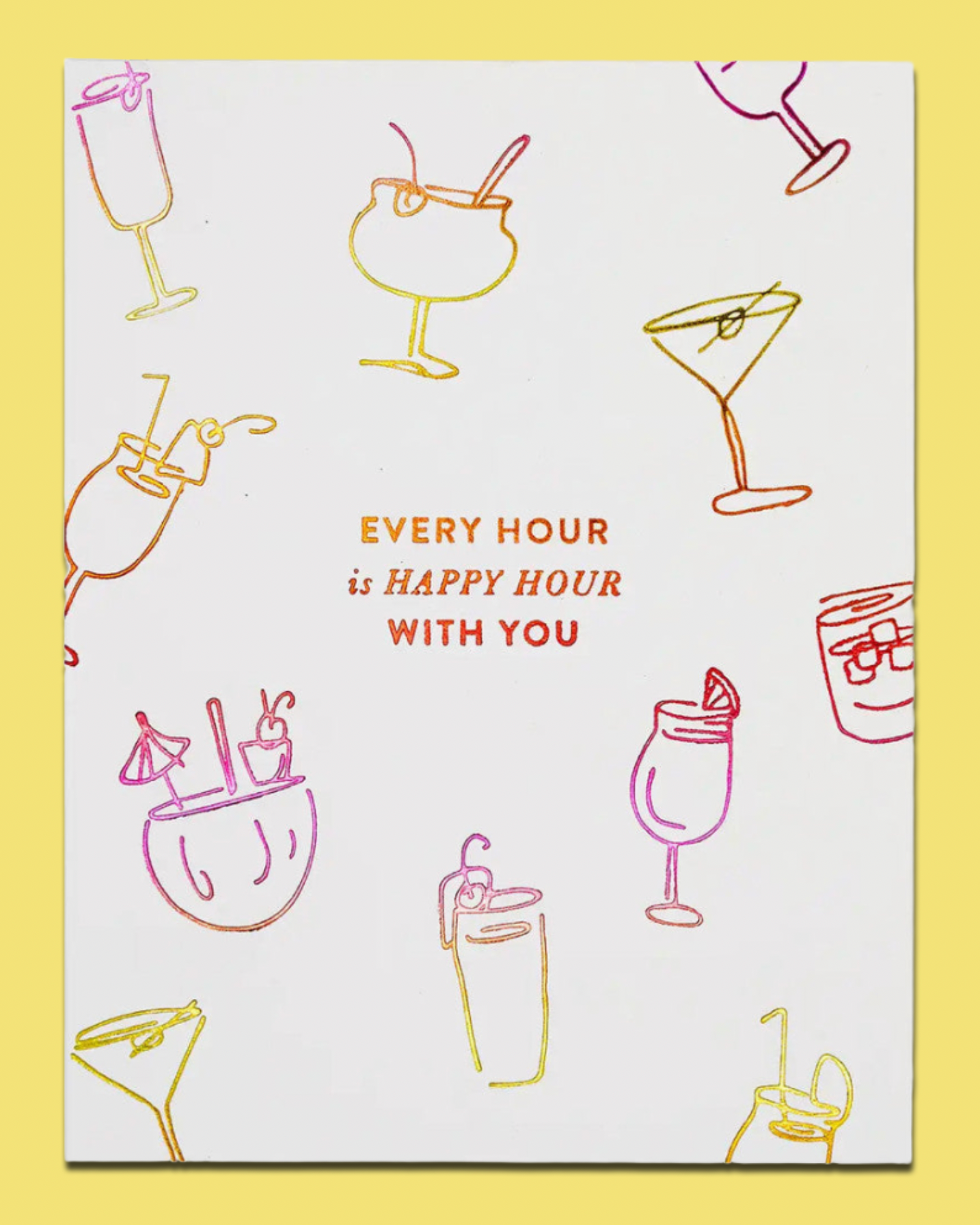 Card with cocktail illustrations and text 'Every hour is happy hour with you' on a yellow border.